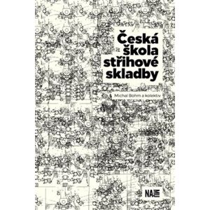 Česká škola střihové skladby - Michal Böhm, a kolektiv autorů