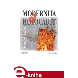 Modernita a holocaust - Zygmunt Bauman e-kniha