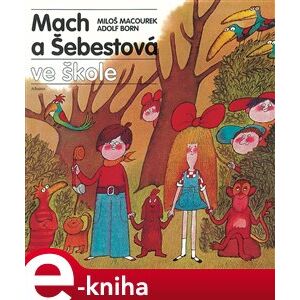 Mach a Šebestová ve škole - Miloš Macourek e-kniha