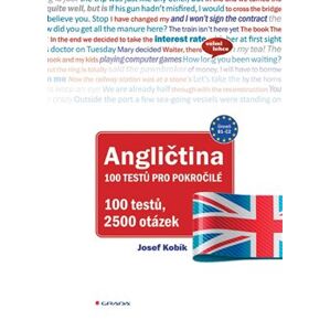 Angličtina 100 testů pro pokročilé. 2500 testových otázek - Josef Kubík
