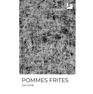 POMMES FRITES - Jan Valík