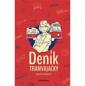 Deník tramvajačky - Karolina Hubková