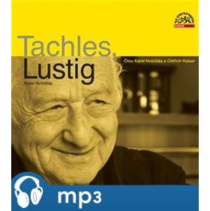 Hvížďala: Tachles, Lustig - Karel Hvížďala