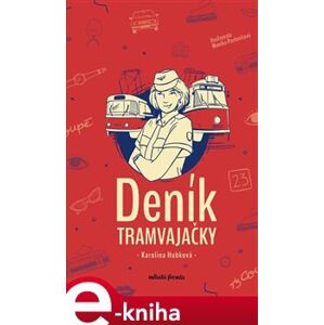 Deník tramvajačky - Karolina Hubková e-kniha