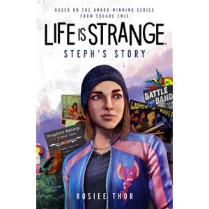 Life is Strange: Steph&apos;s Story - Rossie Thor
