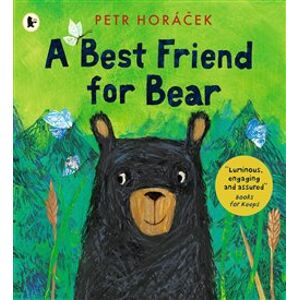 A Best Friend for Bear - Petr Horáček