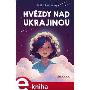 Hvězdy nad Ukrajinou - Radka Zadinová e-kniha