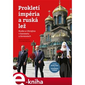 Prokletí impéria a ruská lež. Rusko a Ukrajina v kontextu a Kontextech e-kniha