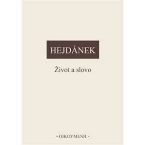 Život a slovo - Ladislav Hejdánek