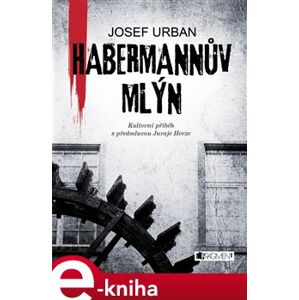Habermannův mlýn - Josef Urban e-kniha