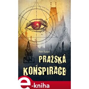 Pražská konspirace - Petr Turoň e-kniha