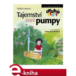 Tajemství staré pumpy - Anna Mastníková e-kniha