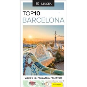 Barcelona - TOP 10. Výběr 10 NEJ pro každou příležitost - kolektiv autorů