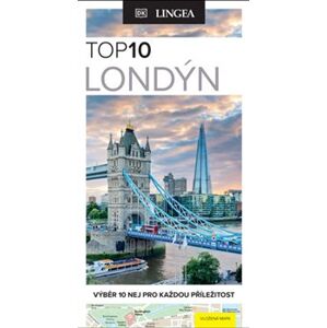 Londýn - TOP 10. Výběr 10 NEJ pro každou příležitost - kolektiv autorů