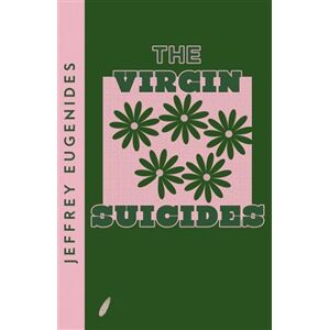 Virgin Suicides - Jeffrey Eugenides