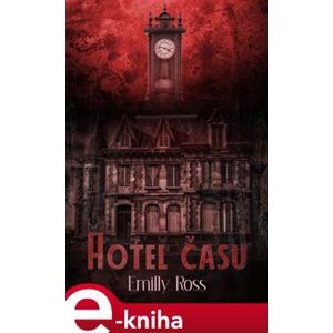Hotel času - Emilly Ross e-kniha