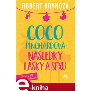 Coco Pinchardová: Následky lásky a sexu - Robert Bryndza e-kniha