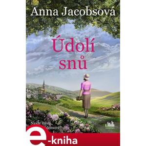 Údolí snů - Anna Jacobsová e-kniha
