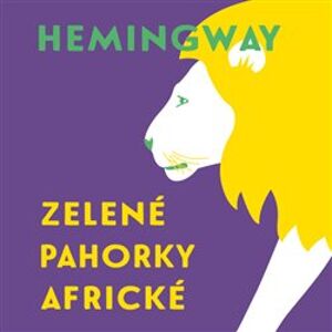 Zelené pahorky africké, CD - Ernest Hemingway