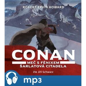 Conan - Meč s fénixem, Šarlatová citadela, mp3 - Robert Ervin Howard