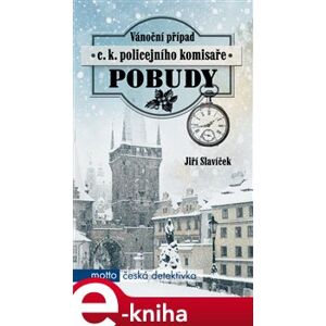 Vánoční případ c. k. policejního komisaře Pobudy - Jiří Slavíček e-kniha