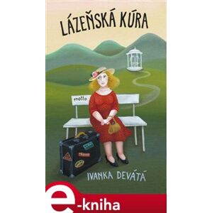 Lázeňská kúra - Ivanka Devátá e-kniha