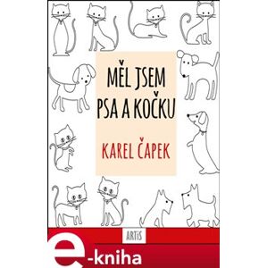 Měl jsem psa a kočku, CD - Karel Čapek e-kniha