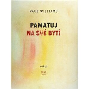 Pamatuj na své bytí - Paul Williams