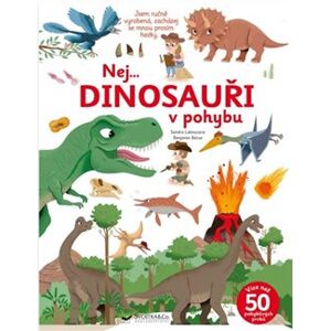 Nej... Dinosauři v pohybu - Benjamin Bécue, Sandra Laboucarie