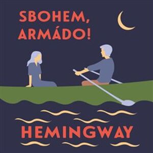 Sbohem, armádo!, CD - Ernest Hemingway