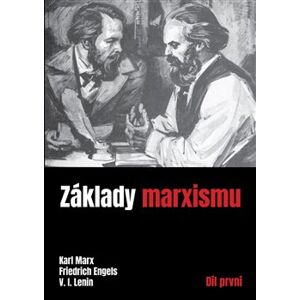 Základy marxismu I. - Friedrich Engels, Karl Marx