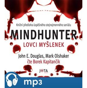 Mindhunter – Lovci myšlenek, mp3 - Mark Olshaker, John Douglas