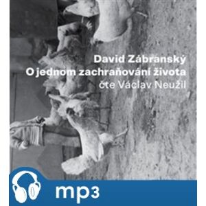 O jednom zachraňování života, mp3 - David Zábranský