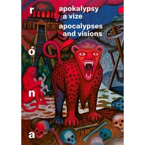 Apokalypsy a vize / Apocalypses and Visions - Jaroslav Róna, Barbora Půtová