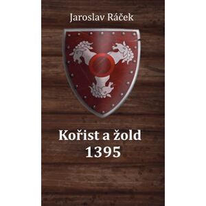Kořist a žold 1395 - Jaroslav Ráček