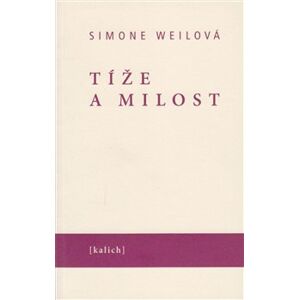 Tíže a milost - Simone Weilová