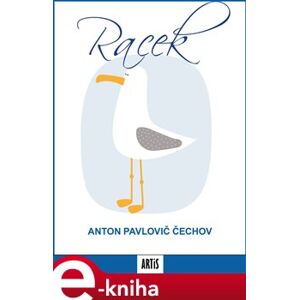 Racek - Anton Pavlovič Čechov e-kniha