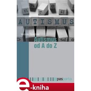 Autismus od A do Z - Veronika Šporclová e-kniha