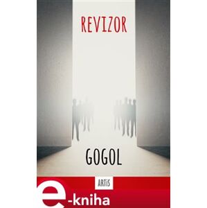 Revizor - Nikolaj Vasiljevič Gogol e-kniha