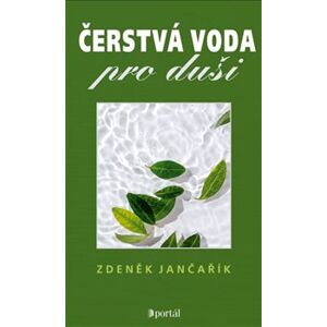 Čerstvá voda pro duši - Zdeněk Jančařík