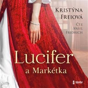Lucifer a Markétka, CD - Kristýna Freiová