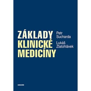 Základy klinické medicíny - Petr Sucharda, Lukáš Zlatohlávek