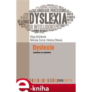 Dyslexie. Zaostřeno na angličtinu - Olga Zelinková, Monika Černá, Helena Zitková e-kniha