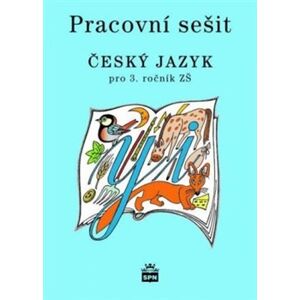 Český jazyk 3 pro základní školy - Pracovní sešit - Milada Buriánková