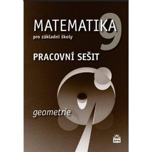 Matematika 9 pro základní školy - Geometrie - Pracovní sešit - Jitka Boušková, Milena Brzoňová, Josef Trejbal