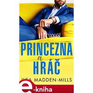 Princezna a hráč - Ilsa Madden-Mills e-kniha