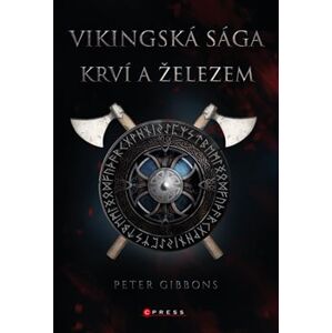 Vikingská sága: Krví a železem - Peter Gibbons