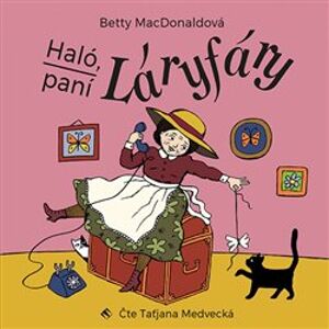 Haló, paní Láryfáry, CD - Betty MacDonaldová