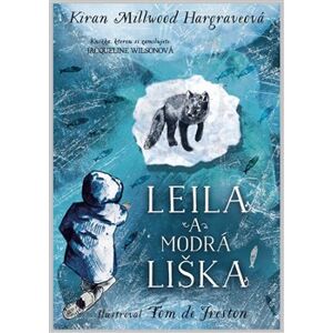 Leila a modrá liška - Kiran Millwood Hargraveová