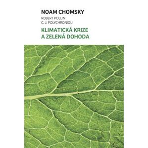 Klimatická krize a zelená dohoda - Noam Chomsky, Robert Pollin